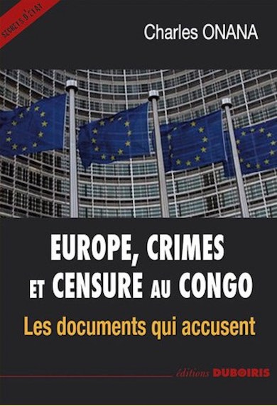 Charles Onana - Europe, Crimes et Censure Au Congo. 